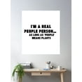 thumbnail image 2 of Plant Design Plant Person Antisocial Tshirt Nature Lover I Am A Plant Lover Im Not A People Person Poster Wall Art, Modern Wall Decor For Living Room Bedroom, 16x24 UNFRAMED, 2 of 3