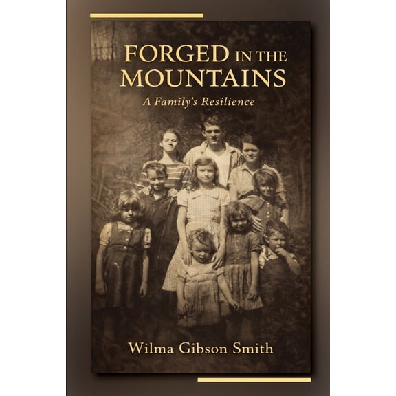 Forged in the Mountains: A Family's Resilience, (Paperback)