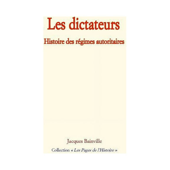 Les Dictateurs : Histoire Des R (Paperback)