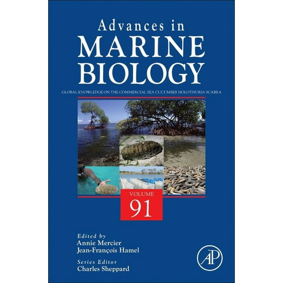 Advances in Marine Biology Global Knowledge on the Commercial Sea Cucumber Holothuria Scabra: Volume 91, Book 91, (Hardcover)
