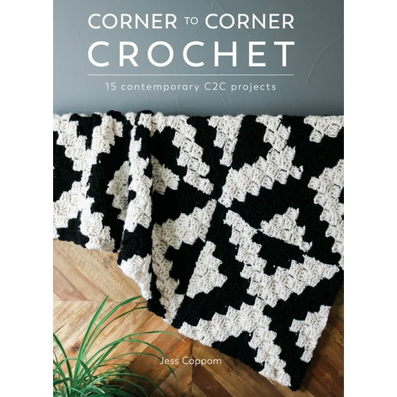 Corner to Corner Crochet, (Hardcover)