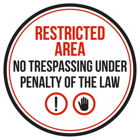 Restricted Area No Trespassing Under Penalty Of The Law Business Commercial Warning Round Sign - 9