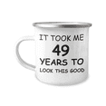 thumbnail image 1 of 49th Birthday Gift Camper Coffee Mug, It Took Me 49 Years To Look This Good-12 Oz Stainless Steel Enamel Finish White Camper Coffee Mug, 1 of 2
