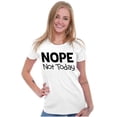 thumbnail image 3 of Nope Not Today Tomorrow Sarcastic Womens Fitted Plus Size Graphic Tee Brisco Brands 3X, 3 of 5
