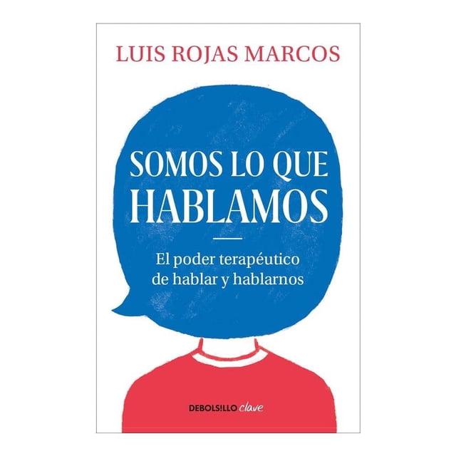 Somos lo que Hablamos Debolsillo Luis Rojas Marcos