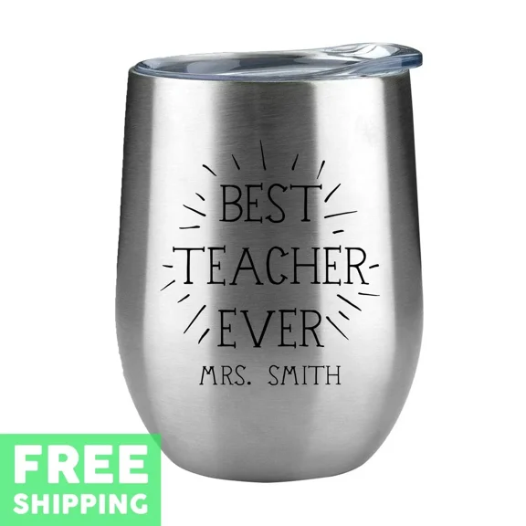Custom Name Best Teacher Ever Engraved 12 Oz. Stainless Steel Wine Tumbler With