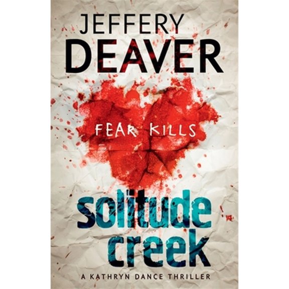 Pre-Owned Solitude Creek: Fear Kills in Agent Kathryn Dance Book 4 (Kathryn Dance thrillers) (Paperback) 1444757423 9781444757422