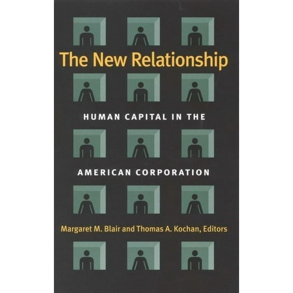 The New Relationship: Human Capital in the American Corporation, (Paperback)
