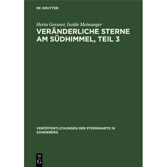 Veröffentlichungen Der Sternwarte in Son Veränderliche Sterne Am Südhimmel, Teil 3, Book 6, (Hardcover)