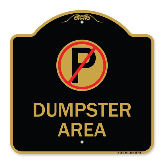 SignMission A-DES-BG-1818-23748 18 x 18 in. Designer Series Sign - No Parking Dumpster Area&#44; Black & Gold