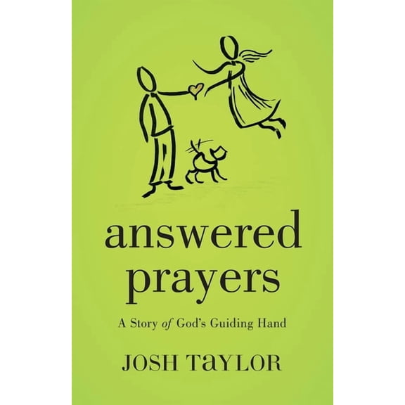 Answered Prayers: A Story of God's Guiding Hand, (Paperback)