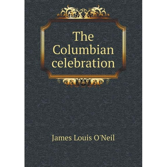 The Columbian celebration (Paperback)