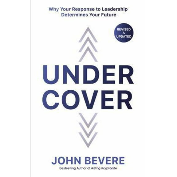 Pre-Owned Under Cover: Why Your Response to Leadership Determines Your Future (Paperback) 0785218610 9780785218616