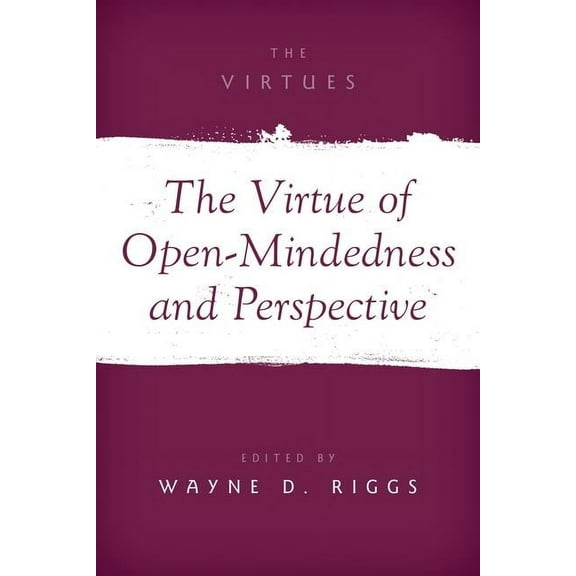 Virtues The Virtue of Open-Mindedness and Perspective, (Paperback)