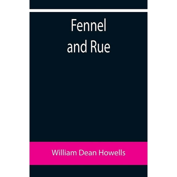 Fennel and Rue, (Paperback)