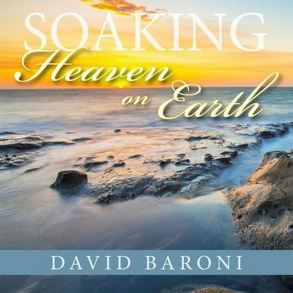 David Baroni - Soaking: Heaven on Earth - Music & Performance - CD