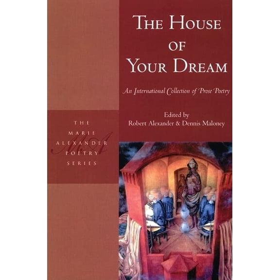 Pre-Owned The House of Your Dream : An International Collection of Prose Poetry (Paperback) 9781893996984