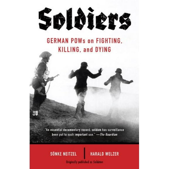 Pre-Owned Soldiers: German POWs on Fighting, Killing, and Dying