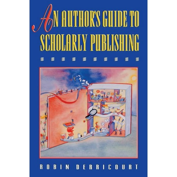 Princeton Paperbacks An Author's Guide to Scholarly Publishing, (Paperback)