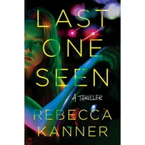Last One Seen: A Thriller, (Hardcover)