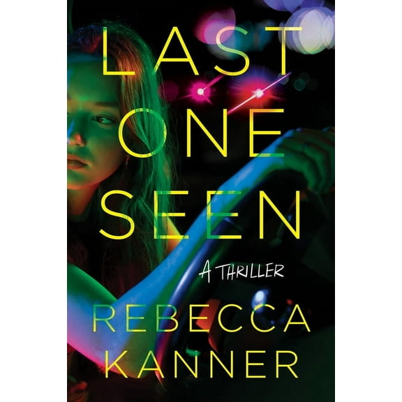 Last One Seen: A Thriller, (Hardcover)