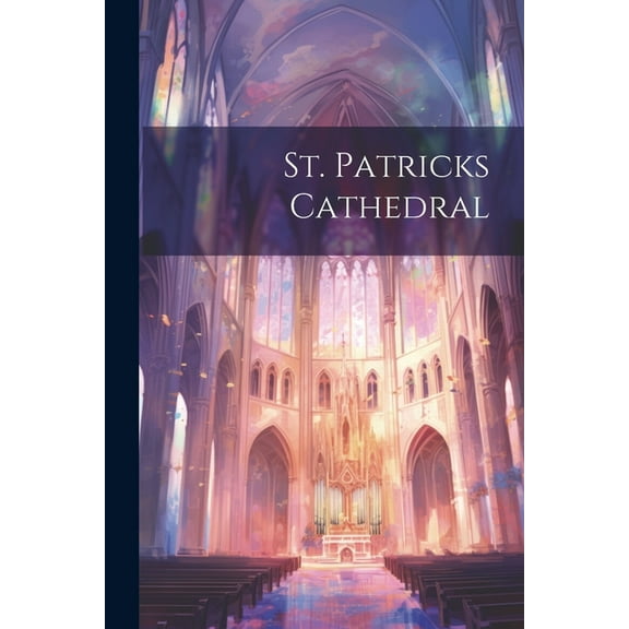 St. Patricks Cathedral (Paperback)