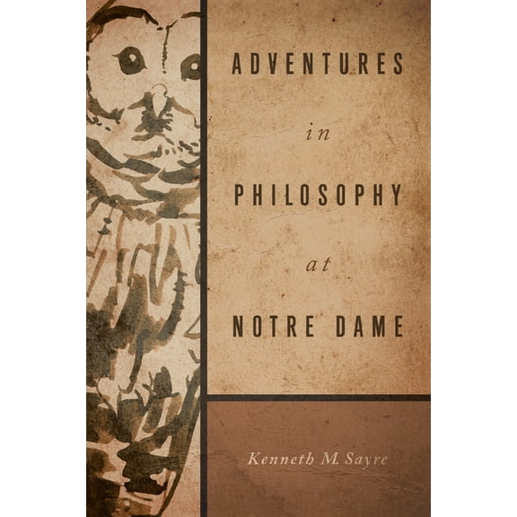 Adventures in Philosophy at Notre Dame, (Hardcover)