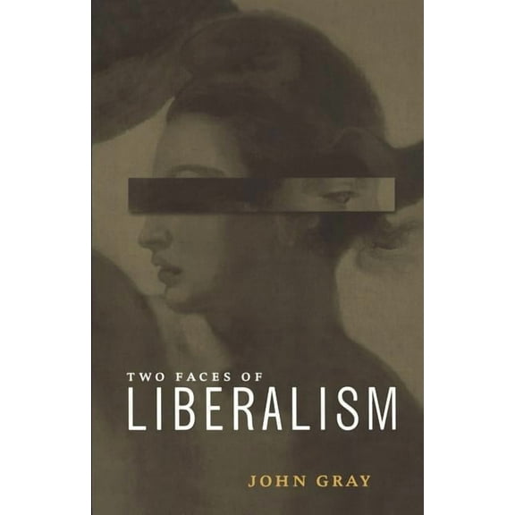 Two Faces of Liberalism, (Paperback)