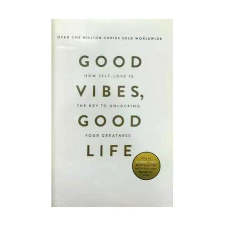 

Good Vibes Good Life: How Self-Love Is the Key to Unlocking Your Greatness Bestselling Book