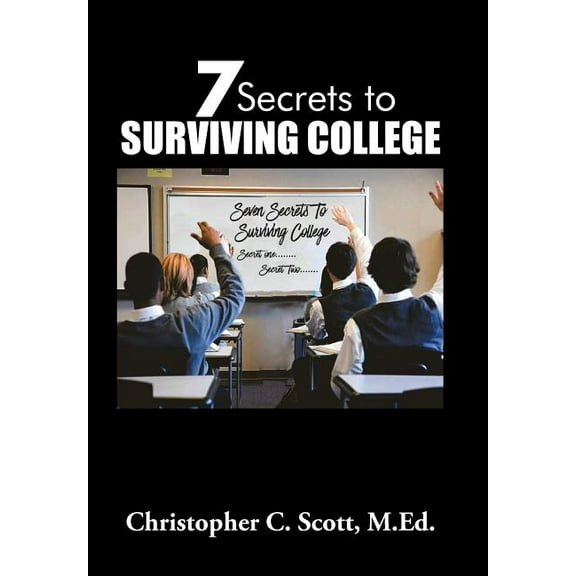 7 Secrets to Surviving College (Hardcover)