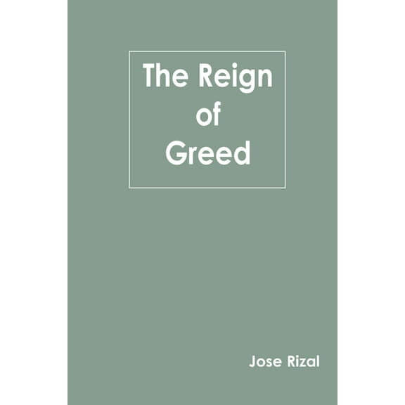 The Reign of Greed, (Paperback)