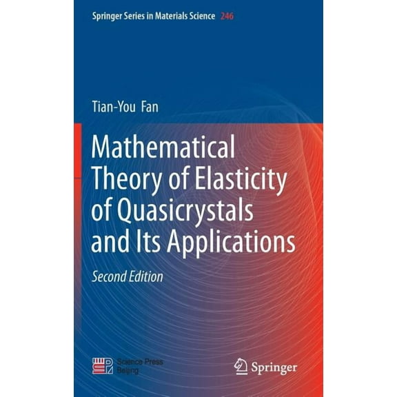 Springer Materials Science Mathematical Theory of Elasticity of Quasicrystals and Its Applications, Book 246, (Hardcover)