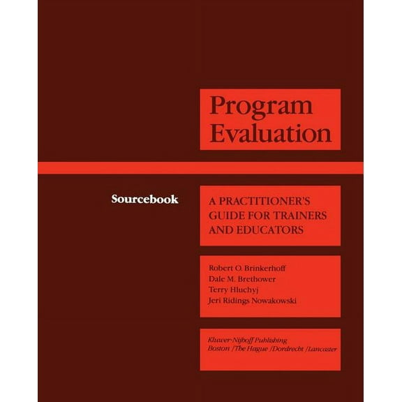 Evaluation in Education and Human Servic Program Evaluation: A Practitioner's Guide for Trainers and Educators, Book 4, (Paperback)