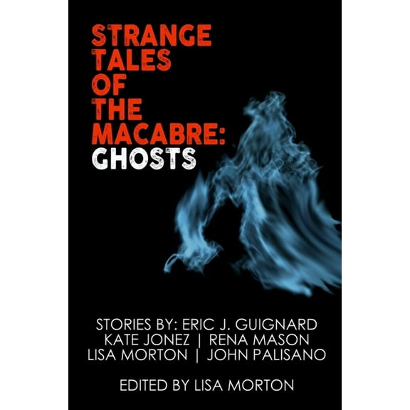 Strange Tales of the Macabre: Ghosts (Paperback)