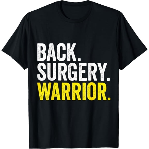 Exquisite and comfortable-Funny Back Surgery Recovery Warrior Spinal Surgery Men Women T-Shirt