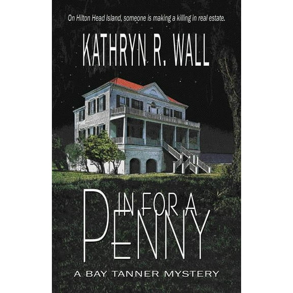 Bay Tanner Mysteries In For A Penny, (Paperback)