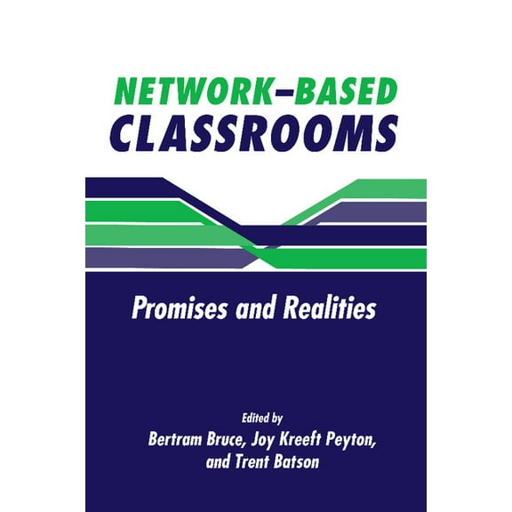 Network-Based Classrooms: Promises and Realities, (Paperback)