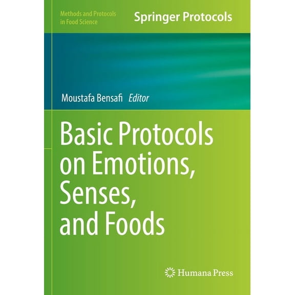 Methods and Protocols in Food Science Basic Protocols on Emotions, Senses, and Foods, (Paperback)