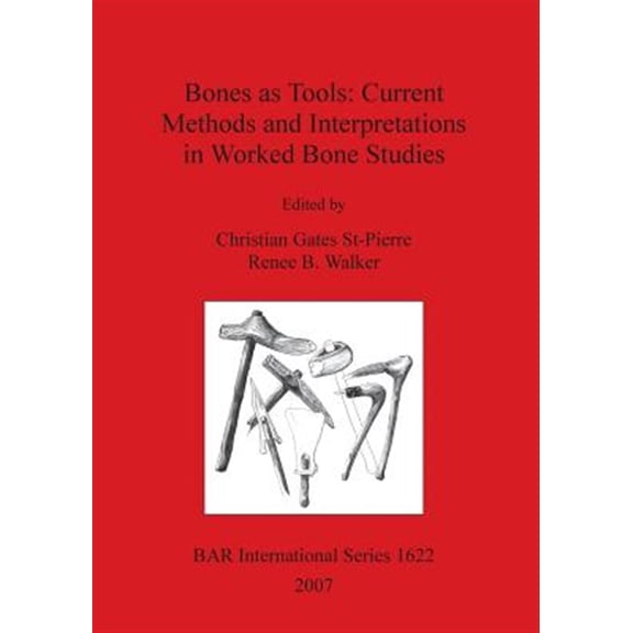 Pre-Owned BAR International: Bones as Tools: Current Methods and Interpretations in Worked Bone Studies (Paperback)