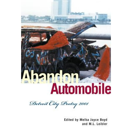Abandon Automobile : Detroit City Poetry 2001 (Best Abandoned Buildings Detroit)