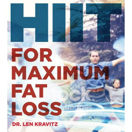Hiit Your Limit : High-Intensity Interval Training for Fat Loss, Cardio, and Full Body (Best High Intensity Interval Training Workouts)