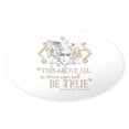 thumbnail image 1 of CafePress - Hamlet Be True Quote - Sticker (Oval), 1 of 1