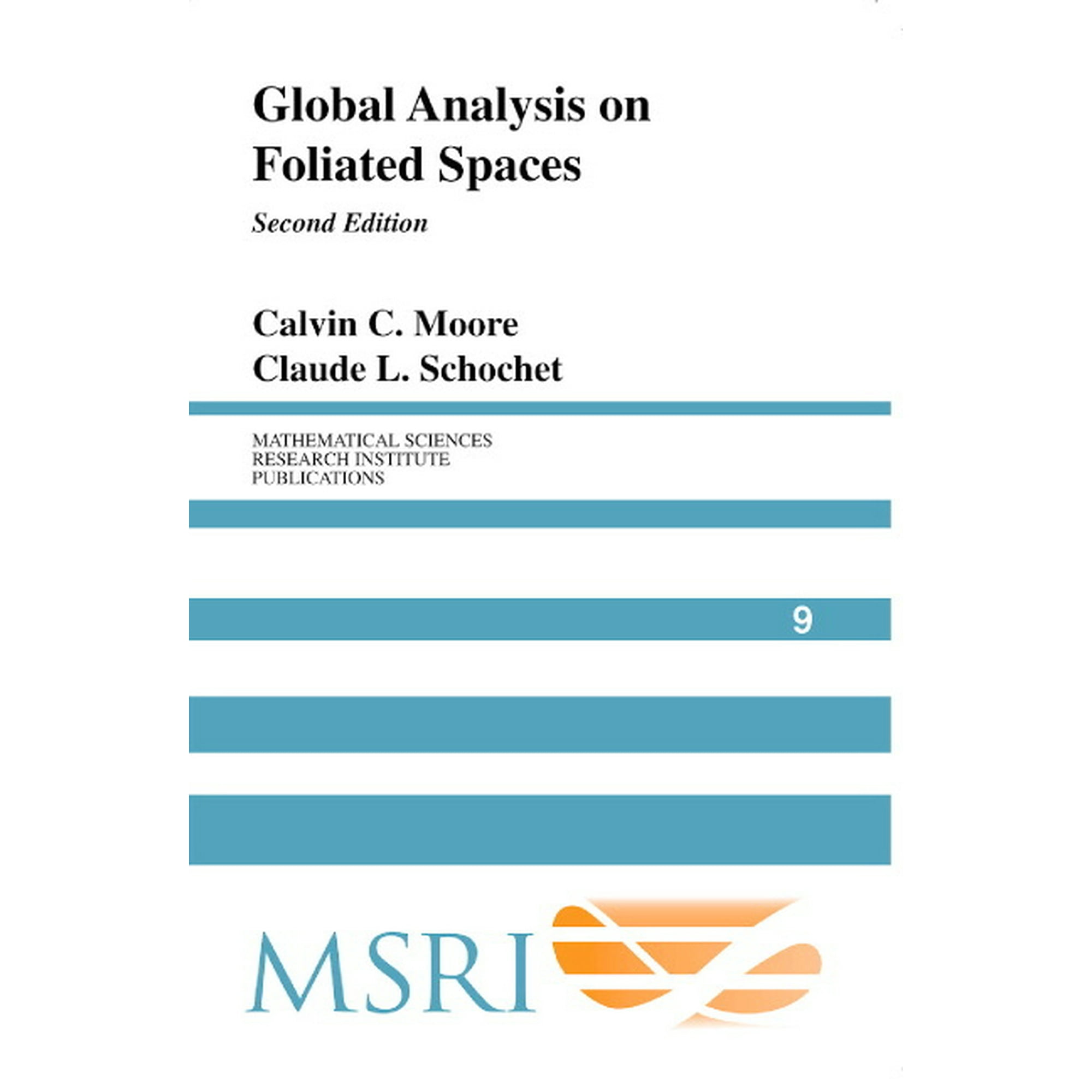 Mathematical Sciences Research Institute Global Analysis on Foliated Spaces, Book 9, (Paperback)