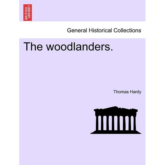 The Woodlanders. Vol. II. (Paperback)