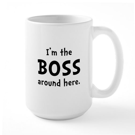 CafePress - Im The Boss Ceramic Mug - 15 oz Ceramic Large White Novelty Mug