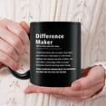 thumbnail image 4 of Difference Maker Home Office Decor Funny Mug, Holidays Birthday Gift, Motivational Decorative Positive Office Desk Accessories, Gifts for Friend Coworkers Women Men, 11oz Black Mug, 4 of 4
