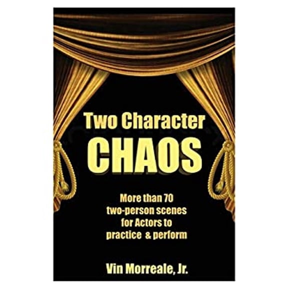 Pre-Owned Two Character Chaos: A Collection of Two-Person Scenes for Actors to Practice & Perform (Paperback)
