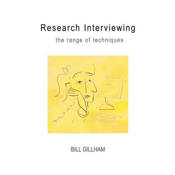 Research Interviewing: The Range of Techniques, (Paperback)