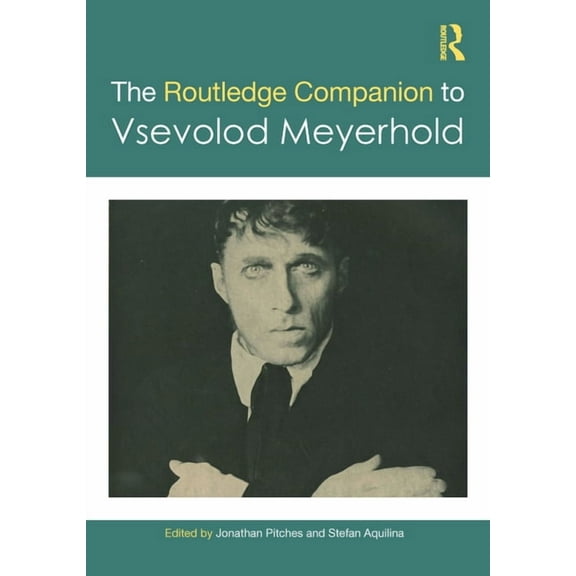 Routledge Companions The Routledge Companion to Vsevolod Meyerhold, (Hardcover)