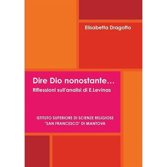 Dire Dio nonostante.... Riflessioni sull'analisi di E.Levinas, (Paperback)